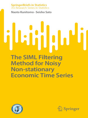cover image of The SIML Filtering Method for Noisy Non-stationary Economic Time Series